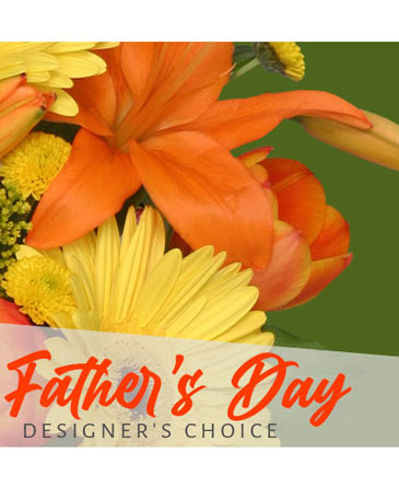 Father's Day Flowers Designer's Choice in Montesano, WA | Marni's Petal Pushers